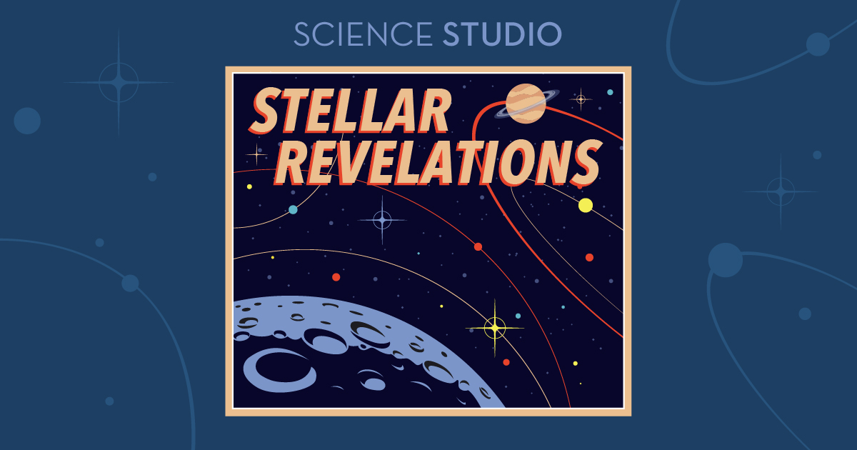 Science studio stellar revelations